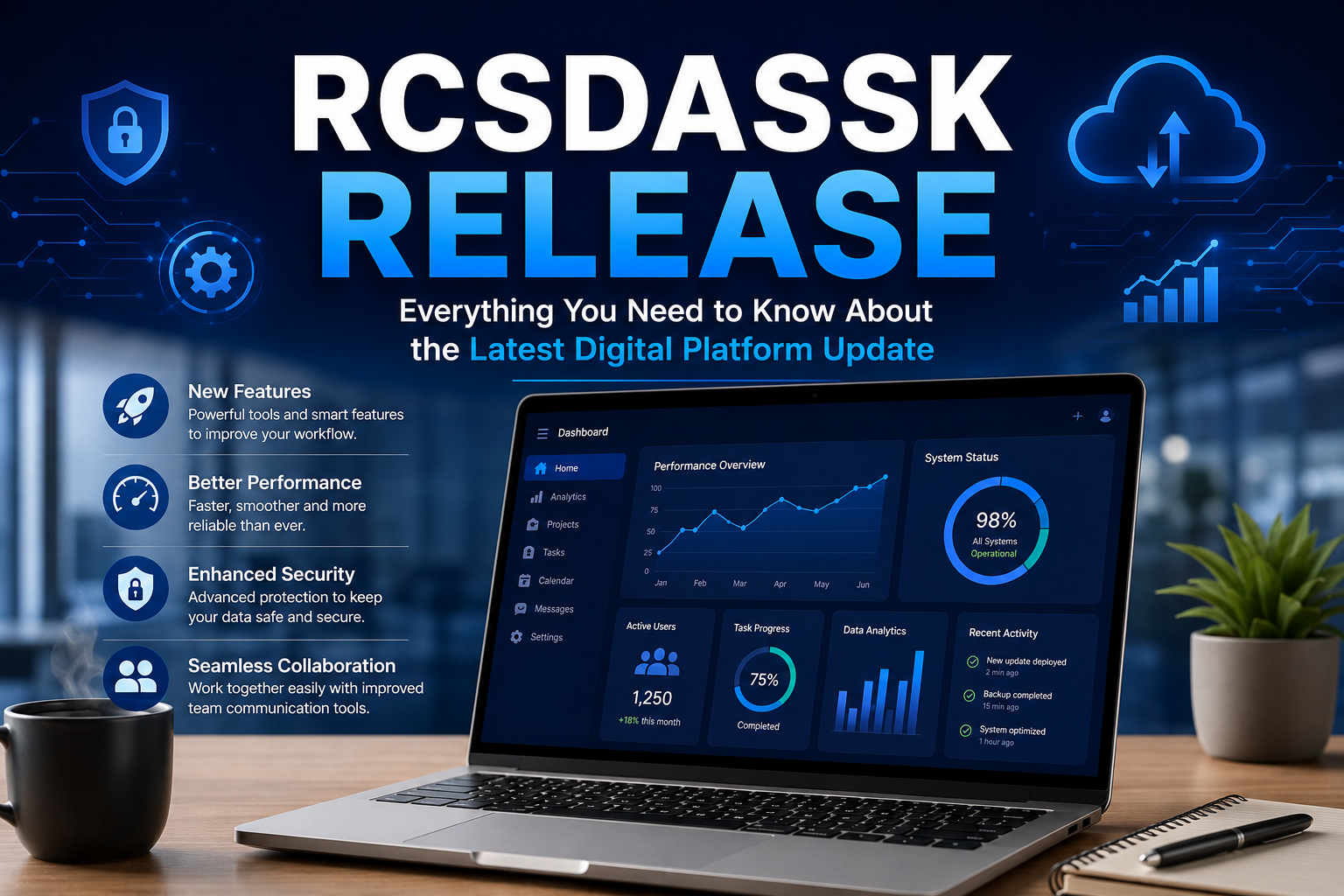 RCSDASSK Release: What’s New in This Modern Digital Platform Update?